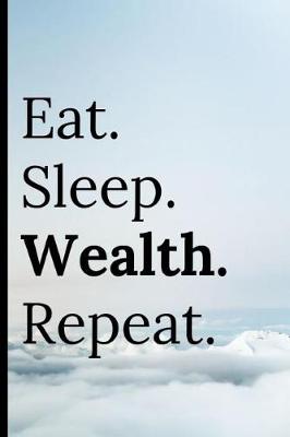 Book cover for Eat Sleep Wealth Repeat
