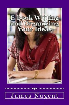 Book cover for E-book Writing and Organizing Your Ideas