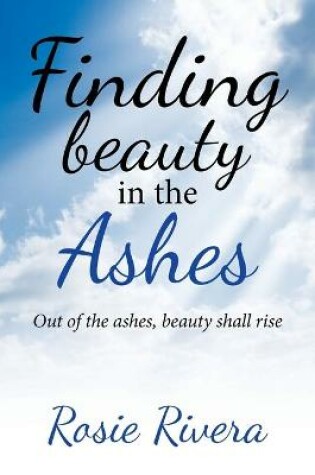 Cover of Finding Beauty in the Ashes