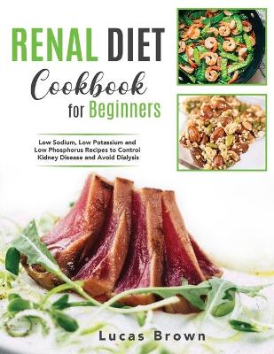 Book cover for The Renal Diet Cookbook for Beginners