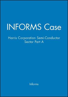 Book cover for Informs Case Harris Corporation A