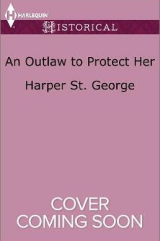 Cover of An Outlaw to Protect Her
