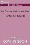 Book cover for An Outlaw to Protect Her