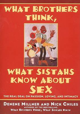 Book cover for What Brothers Think, What Sistahs Know about Sex