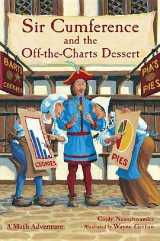 Cover of Sir Cumference And The Off-The-Charts Dessert