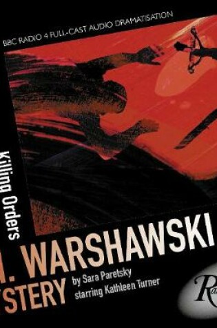 Cover of V.I. Warshawski  Killing Orders (BBC Radio Crimes)