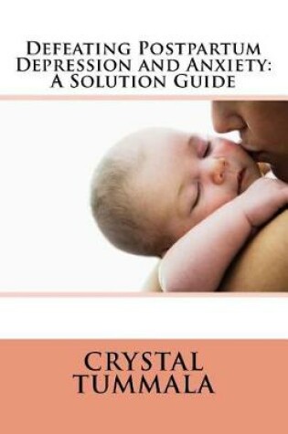 Cover of Defeating Postpartum Depression and Anxiety