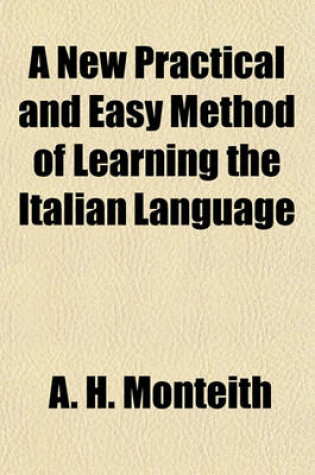 Cover of A New Practical and Easy Method of Learning the Italian Language