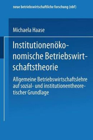 Cover of Institutionenökonomische Betriebswirtschaftstheorie