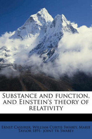 Cover of Substance and Function, and Einstein's Theory of Relativity