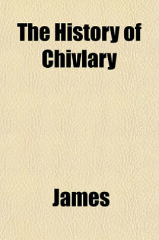 Cover of The History of Chivlary