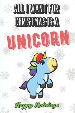 Cover of All I Want For Christmas Is A Unicorn