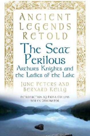 Cover of Ancient Legends Retold: The Seat Perilous