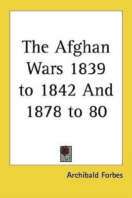 Book cover for The Afghan Wars 1839 to 1842 and 1878 to 80