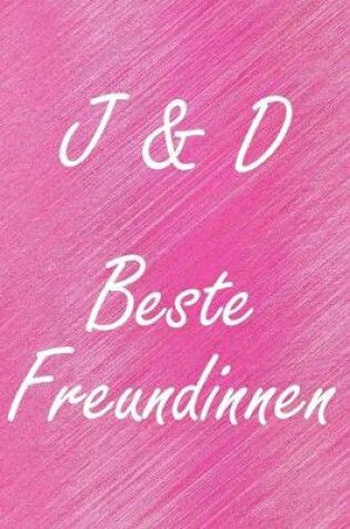 Cover of J & D. Beste Freundinnen