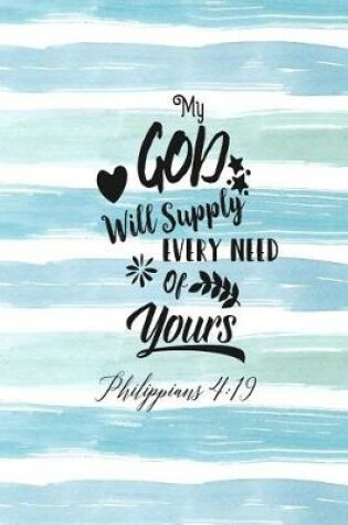 Cover of My God Will Supply Every Need of Yours