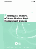 Book cover for Radiation Protection Radiological Impacts of Spent Nuclear Fuel Management Options: a Comparative Study