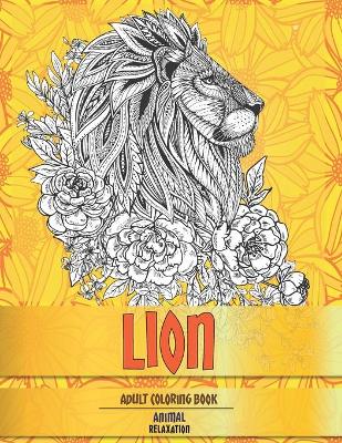 Book cover for Adult Coloring Book Relaxation - Animal - Lion