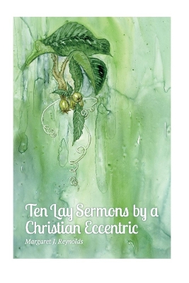 Book cover for Ten Lay Sermons by a Christian Eccentric