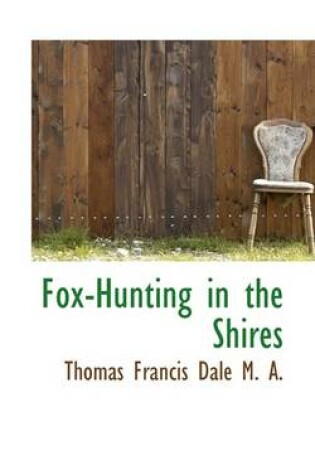 Cover of Fox-Hunting in the Shires