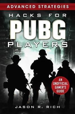 Book cover for Hacks for PUBG Players Advanced Strategies: An Unofficial Gamer's Guide