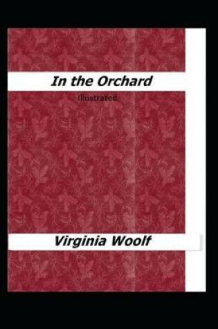 Cover of In the Orchard Illustrated
