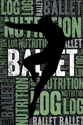 Book cover for Male Ballet Nutrition Log and Diary