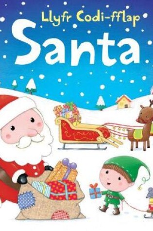 Cover of Llyfr Codi Fflap: Santa