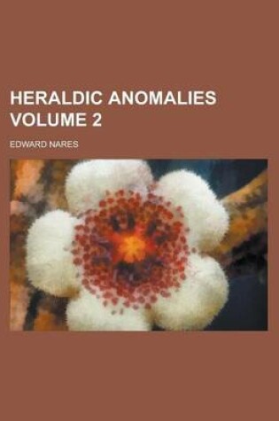 Cover of Heraldic Anomalies Volume 2