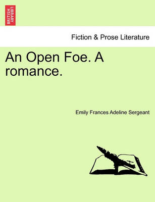 Book cover for An Open Foe. a Romance.