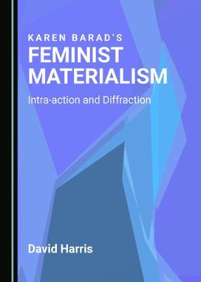 Book cover for Karen Barad’s Feminist Materialism