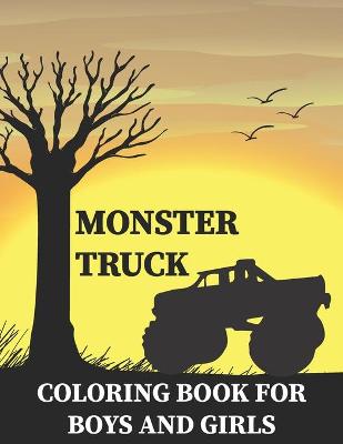 Book cover for Monster Truck Coloring Book For Boys And Girls