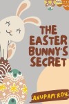 Book cover for The Easter Bunny's Secret