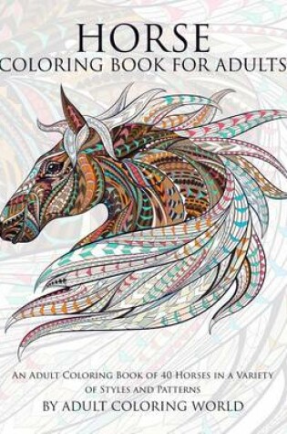 Cover of Horse Coloring Book For Adults