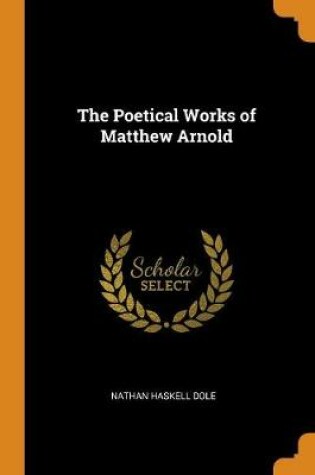 Cover of The Poetical Works of Matthew Arnold