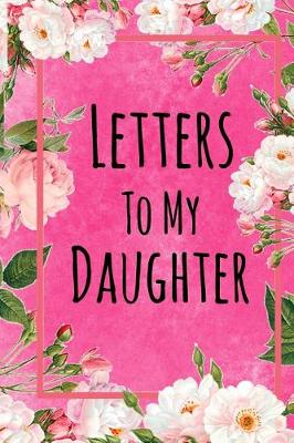 Book cover for Letters to My Daughter