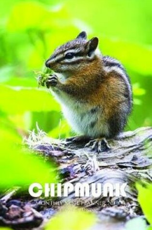 Cover of Chipmunk Monthly Note Planner 2019 1 Year Calendar
