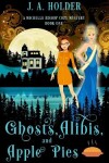 Book cover for Ghosts, Alibis, and Apple Pies (A Michelle Bishop Paranormal Cozy Mystery Book 1)