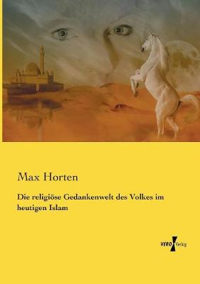 Book cover for Die religioese Gedankenwelt des Volkes im heutigen Islam