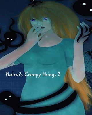 Book cover for Halrai's creepy things 2