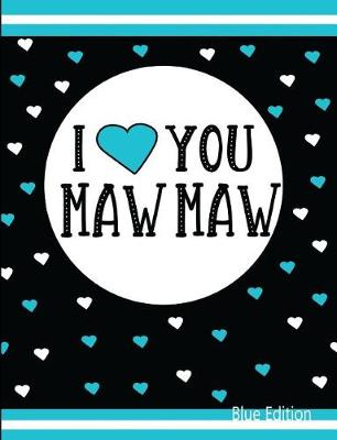 Book cover for I Love You Maw Maw Blue Edition