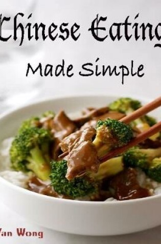 Cover of Chinese Eating Made Simple