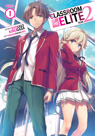 Book cover for Classroom of the Elite: Year 2 (Light Novel) Vol. 1
