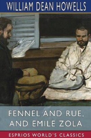 Cover of Fennel and Rue, and Emile Zola (Esprios Classics)