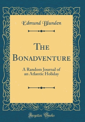 Book cover for The Bonadventure: A Random Journal of an Atlantic Holiday (Classic Reprint)