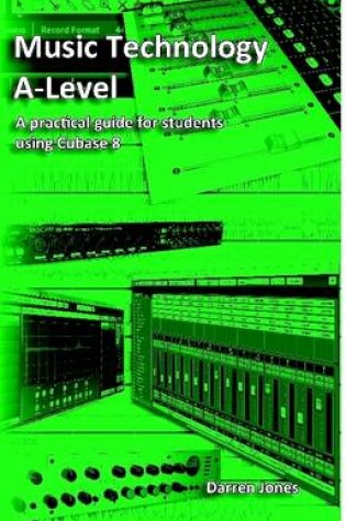 Cover of Music Technology A-Level - Cubase 8