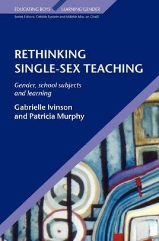 Cover of Rethinking Single Sex Teaching