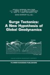 Book cover for Surge Tectonics: A New Hypothesis of Global Geodynamics