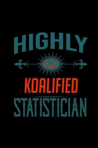 Cover of Highly koalified Statistician