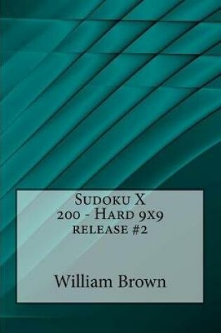 Cover of Sudoku X 200 - Hard 9x9 Release #2